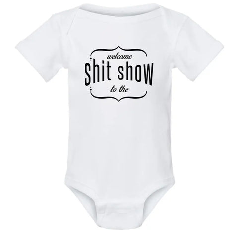 Welcome To The Shit Show Onesie