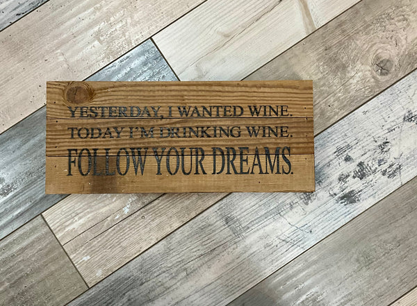 Follow Your Dreams Sign