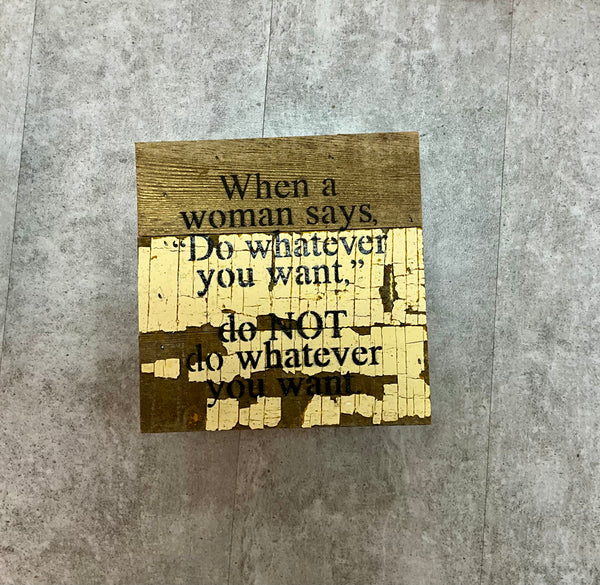 Do Not Do Whatever Sign