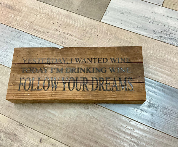 Follow Your Dreams Sign