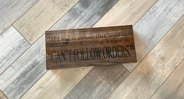 Can't Follow Orders Sign
