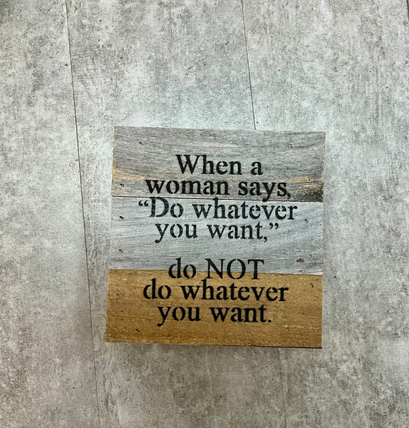 Do Not Do Whatever Sign