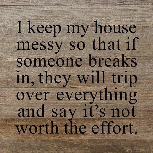 House Messy Sign