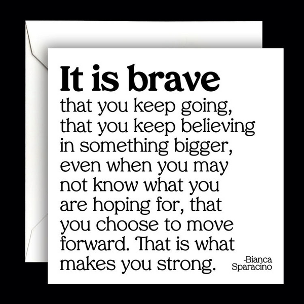 It Is Brave Card