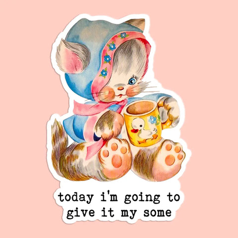 Give It My Some Sticker
