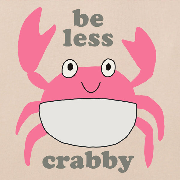 Be Less Crabby Birch White Tee