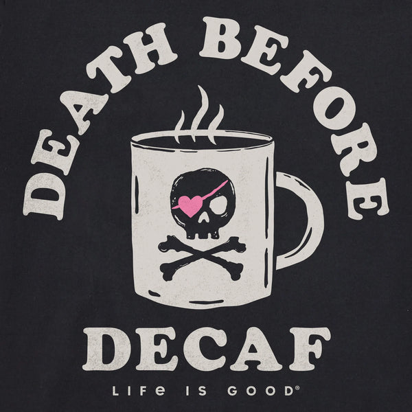 Death Before Decaf Tee