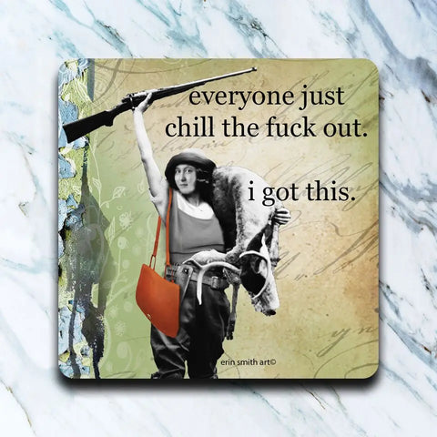 Chill The F*** Out Coaster