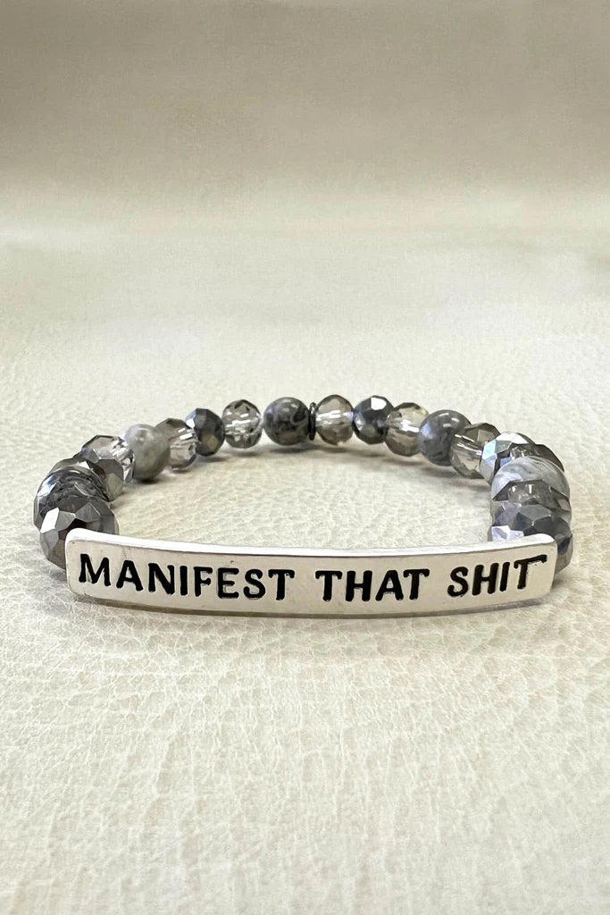 Manifest That Shit Bracelet