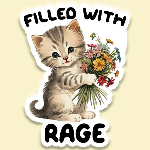 Filled With Rage Sticker