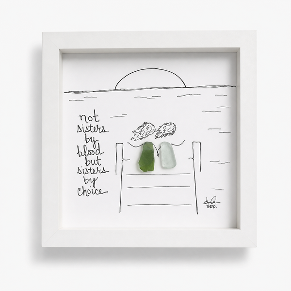Sisters By Choice Sea Glass Art