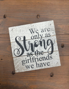 Strong Girlfriends Sign