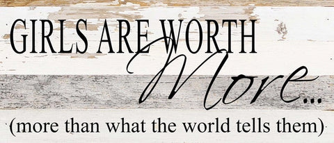 Girls Are Worth More Sign
