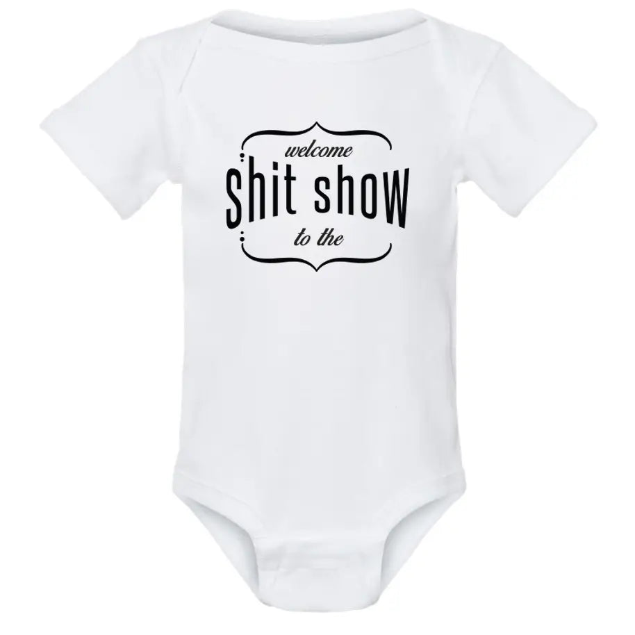 Welcome To The Shit Show Onesie