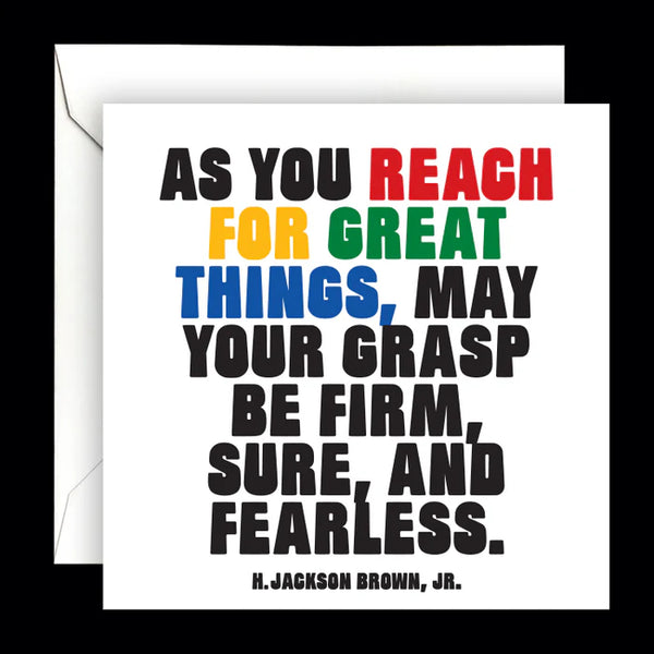 Reach for Great Things Card