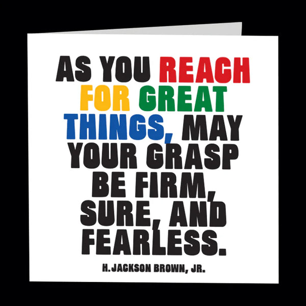 Reach for Great Things Card