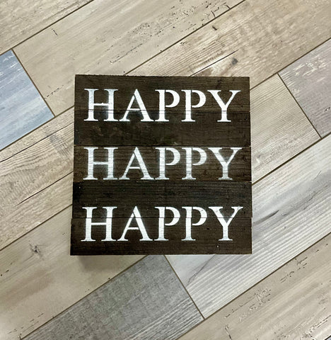 Happy Happy Happy Sign