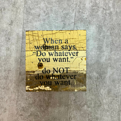 Do Not Do Whatever Sign