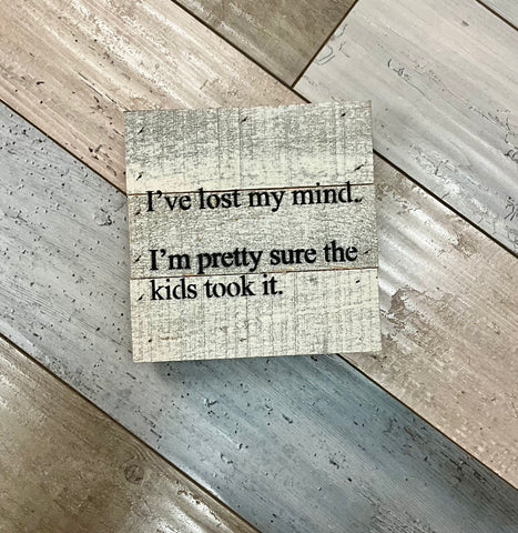 Lost My Mind Sign