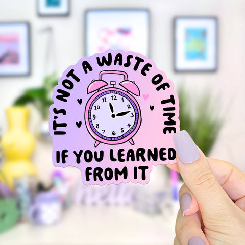 Waste Of Time Sticker