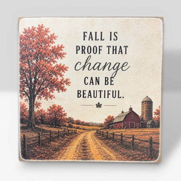 Change Can Be Beautiful Sign