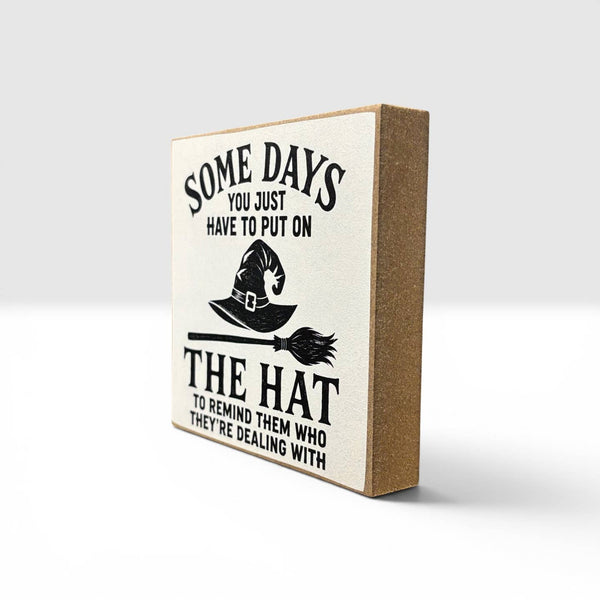 Put on the Hat Sign