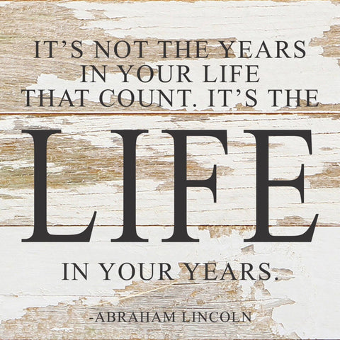 Life In Your Years Sign