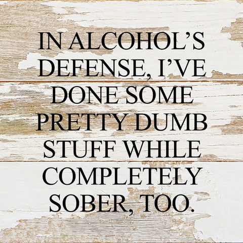 Alcohol's Defense Sign