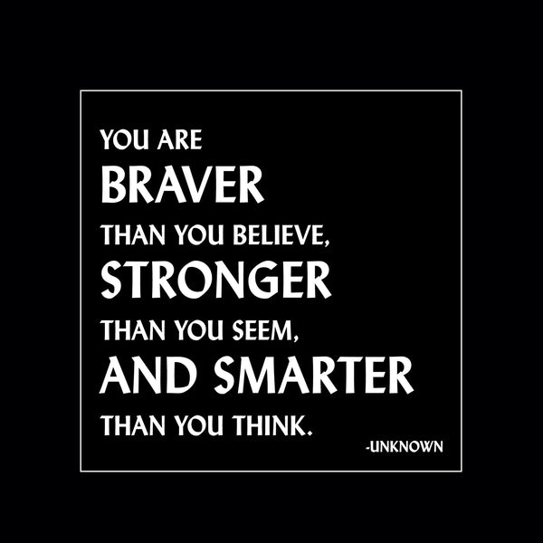 Braver Stronger Smarter Magnet