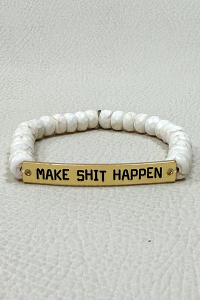 Make Shit Happen Bracelet