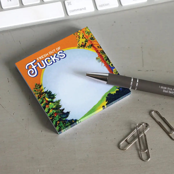 Fresh Out Of Fucks Note Pad