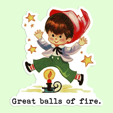 Great Balls Of Fire Sticker