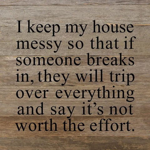 House Messy Sign
