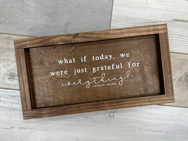 Grateful Today Sign