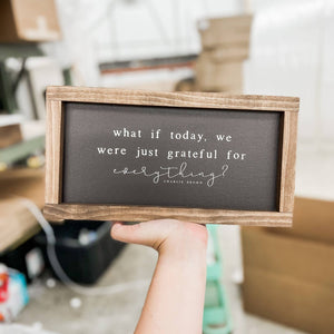 Grateful Today Sign