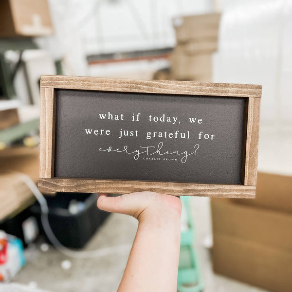 Grateful Today Sign