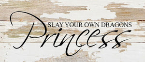 Slay Your Dragons Sign