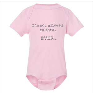 I'm Not Allowed To Date Onesie