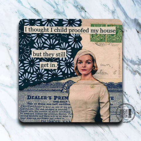 Child Proofed House Coaster