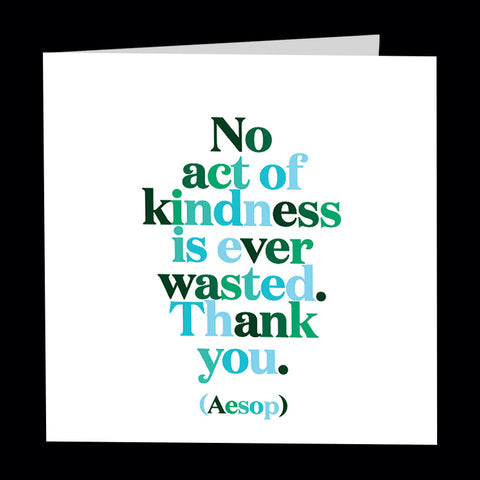 No Act Of Kindness Card