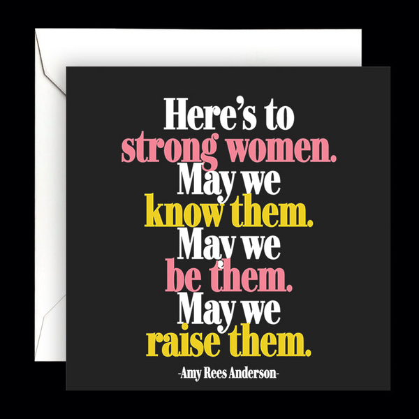 Here's To Strong Women Card