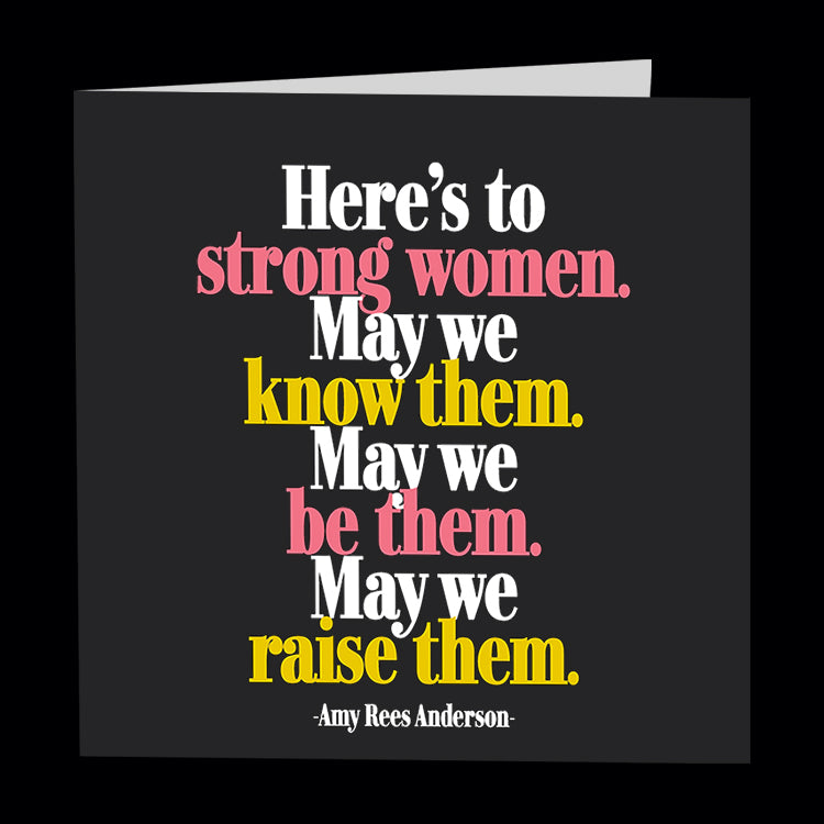 Here's To Strong Women Card