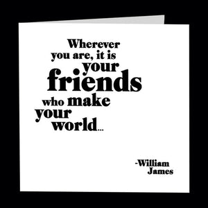 Friends Make Your World Card